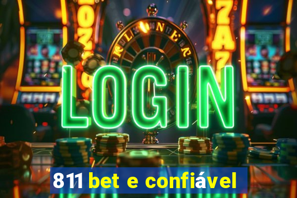 811 bet e confiável