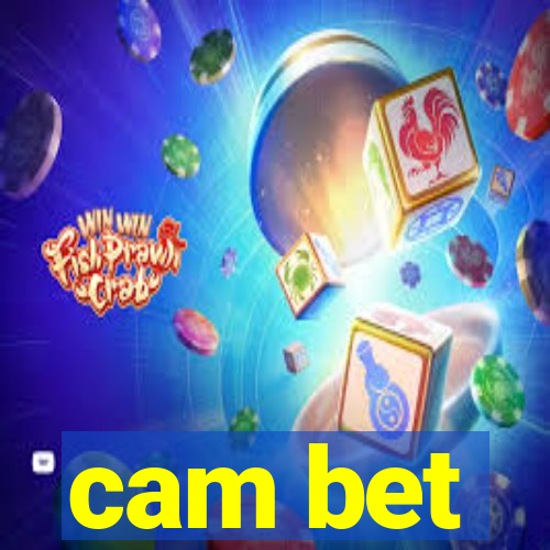 cam bet