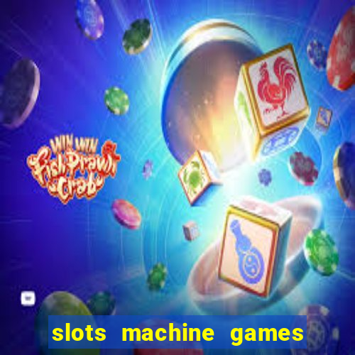 slots machine games for free