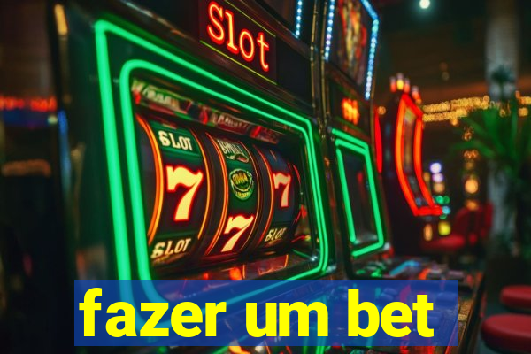 fazer um bet