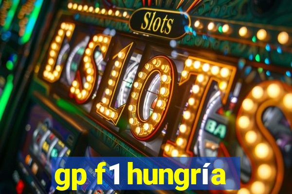 gp f1 hungría