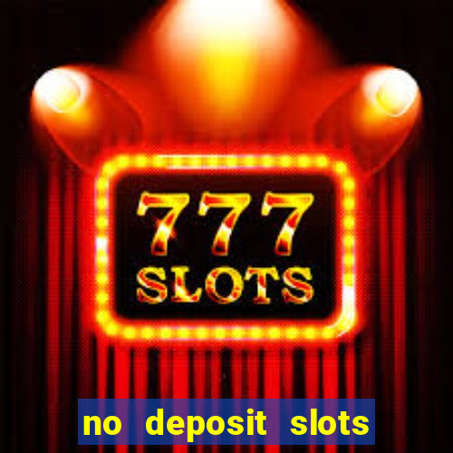 no deposit slots free spins