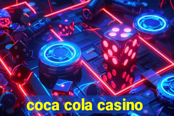 coca cola casino