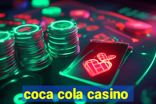 coca cola casino