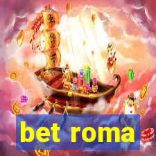 bet roma