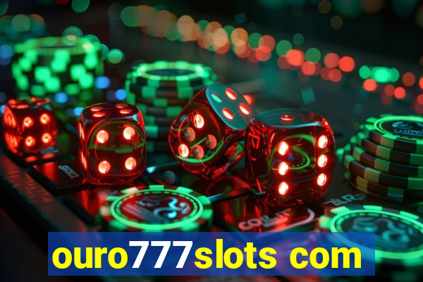 ouro777slots com