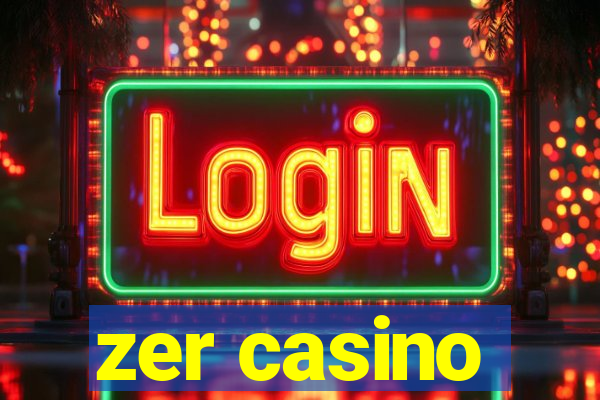 zer casino