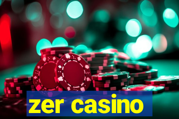 zer casino