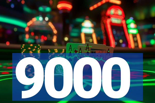 9000