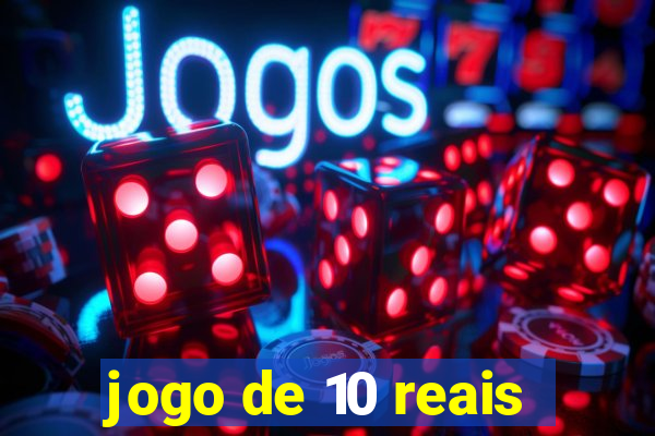 jogo de 10 reais