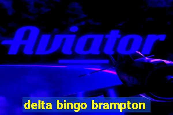 delta bingo brampton