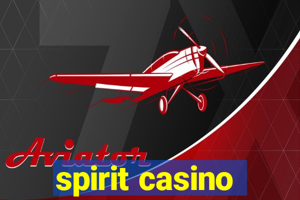 spirit casino