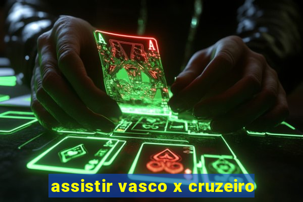 assistir vasco x cruzeiro