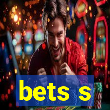 bets s