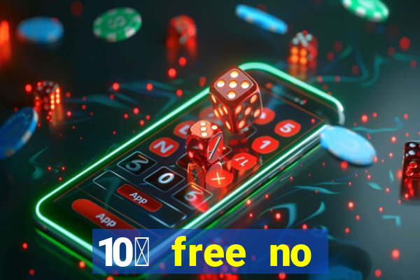 10￡ free no deposit casino