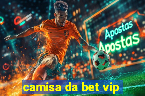 camisa da bet vip