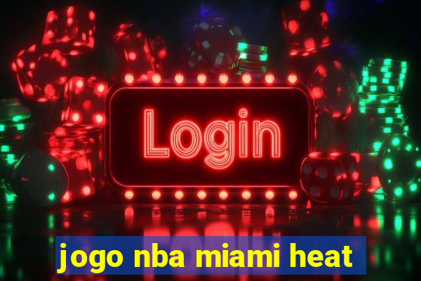 jogo nba miami heat