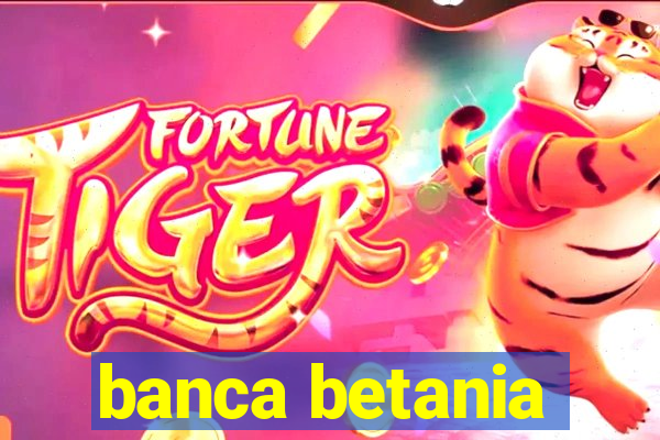 banca betania