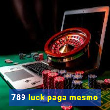 789 luck paga mesmo