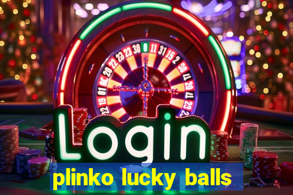 plinko lucky balls