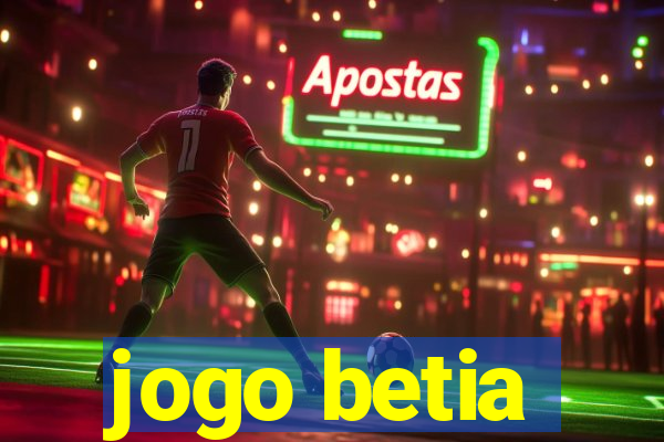 jogo betia