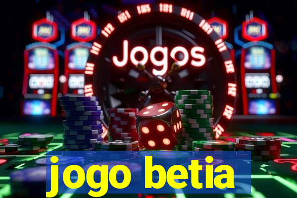 jogo betia