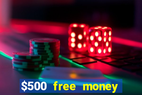 $500 free money casinos no deposit required usa