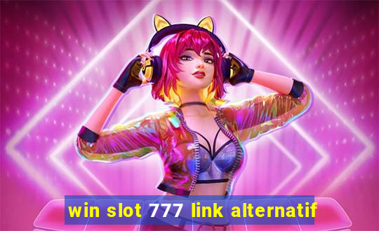 win slot 777 link alternatif