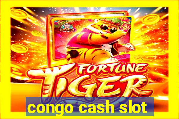 congo cash slot