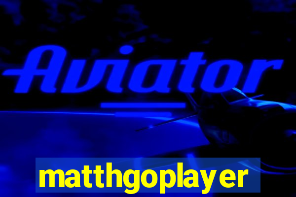 matthgoplayer