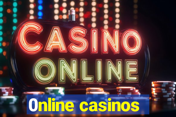 0nline casinos