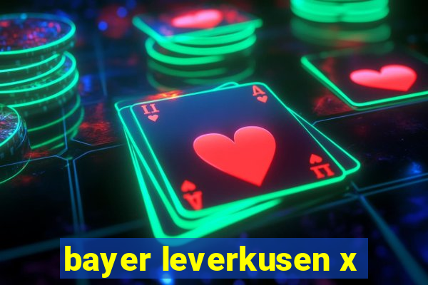 bayer leverkusen x