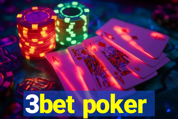 3bet poker