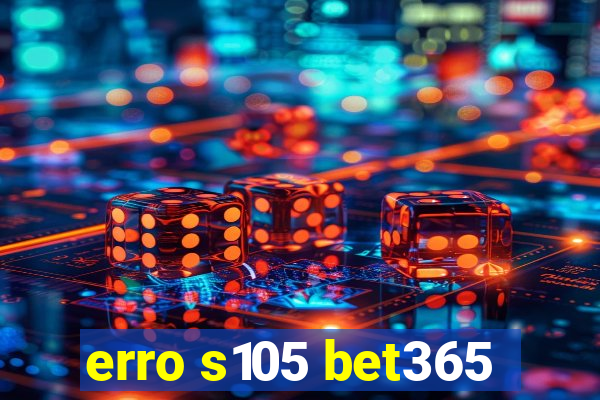 erro s105 bet365