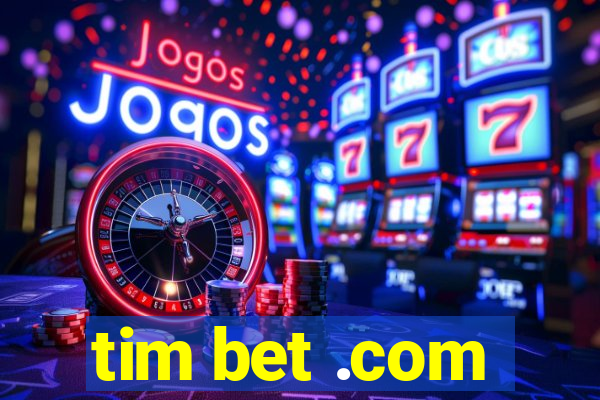 tim bet .com