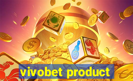 vivobet product