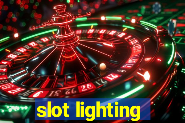 slot lighting