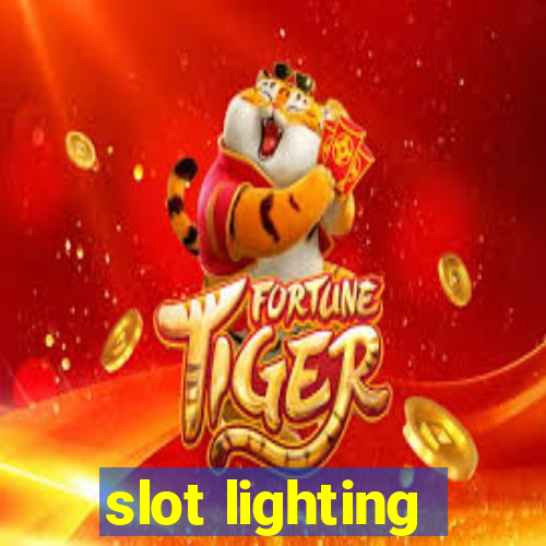 slot lighting