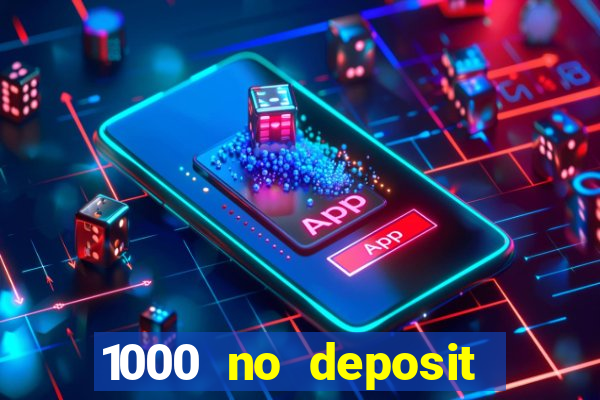 1000 no deposit bonus casino 2019