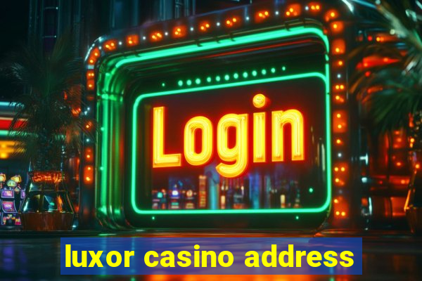 luxor casino address