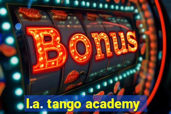 l.a. tango academy