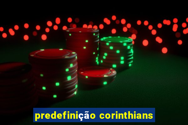 predefinição corinthians