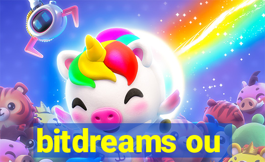 bitdreams ou