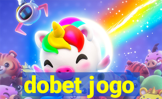 dobet jogo