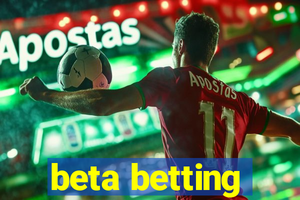 beta betting