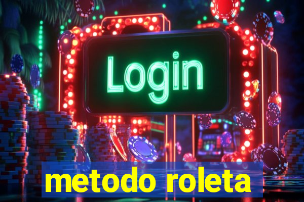 metodo roleta