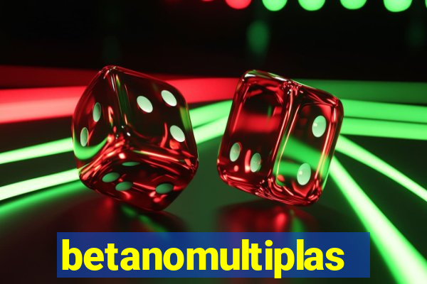 betanomultiplas