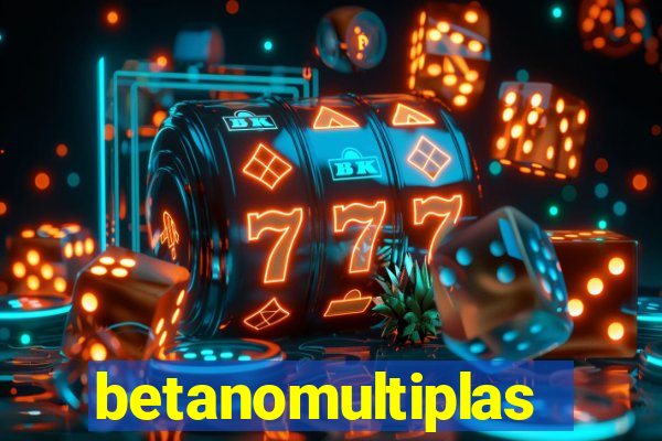 betanomultiplas