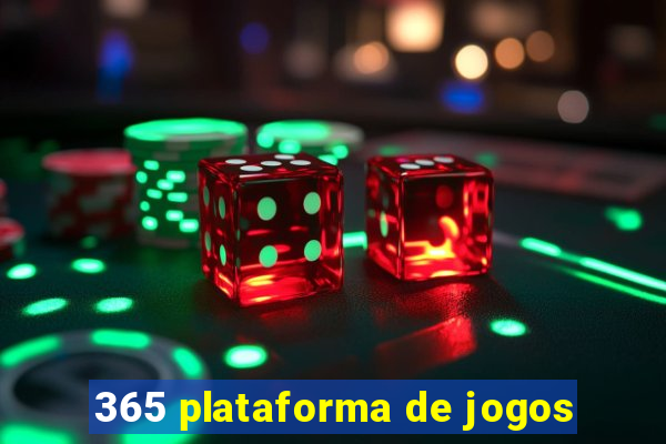 365 plataforma de jogos