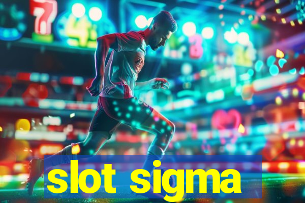 slot sigma